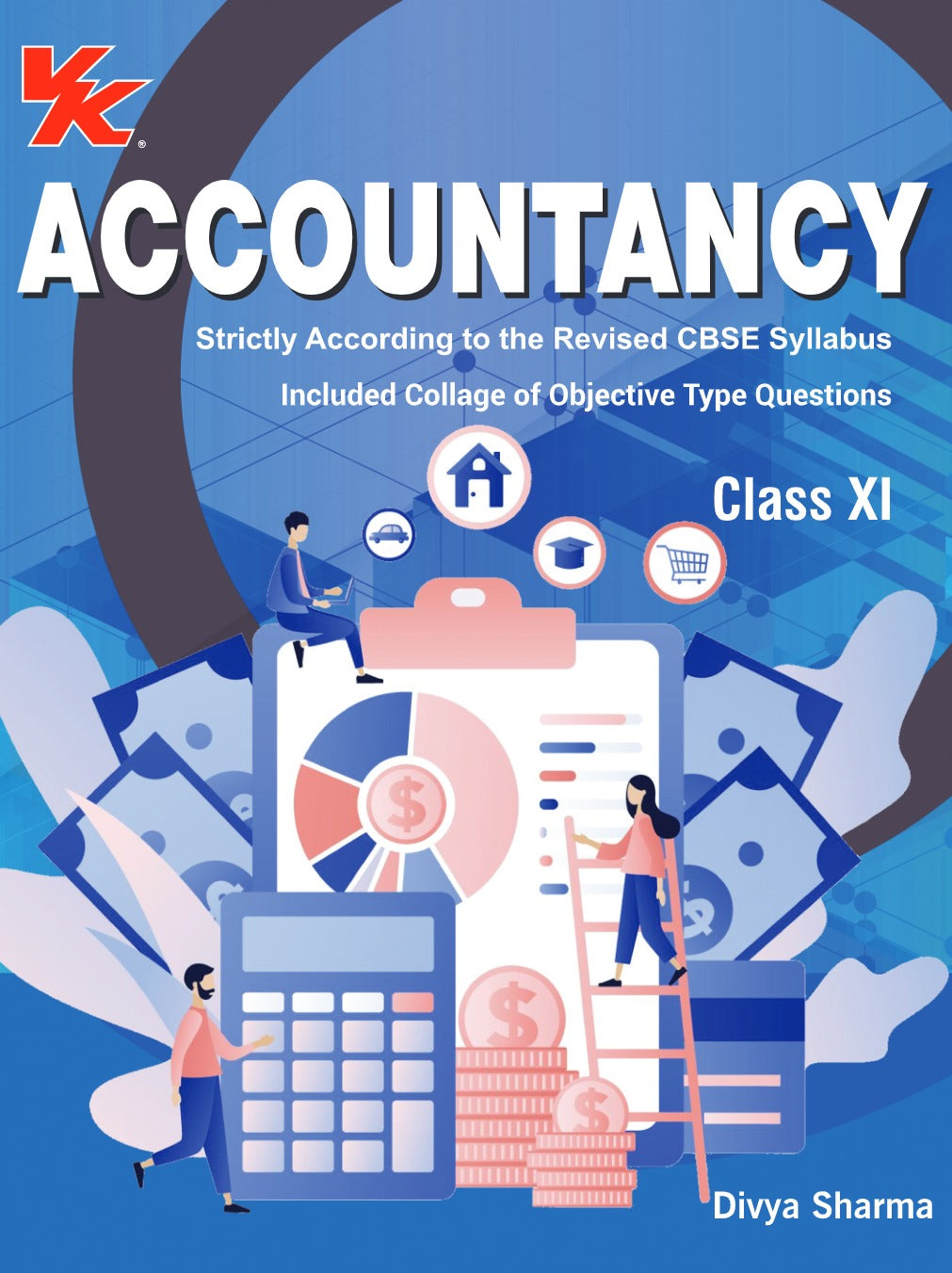 Accountancy Book for Class 11 | CBSE (NCERT Solved) | Examination 2024-25 | by VK Global Publications