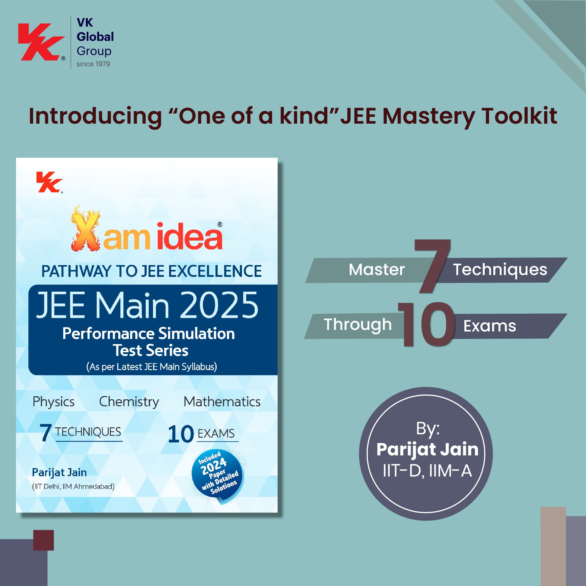 Xam Idea JEE Mastery Toolkit for JEE Main 2025: 7 Techniques; 10 Exams for Physics, Chemistry and Mathematics  by Parijat Jain (IIT Delhi, IIM Ahmedabad)