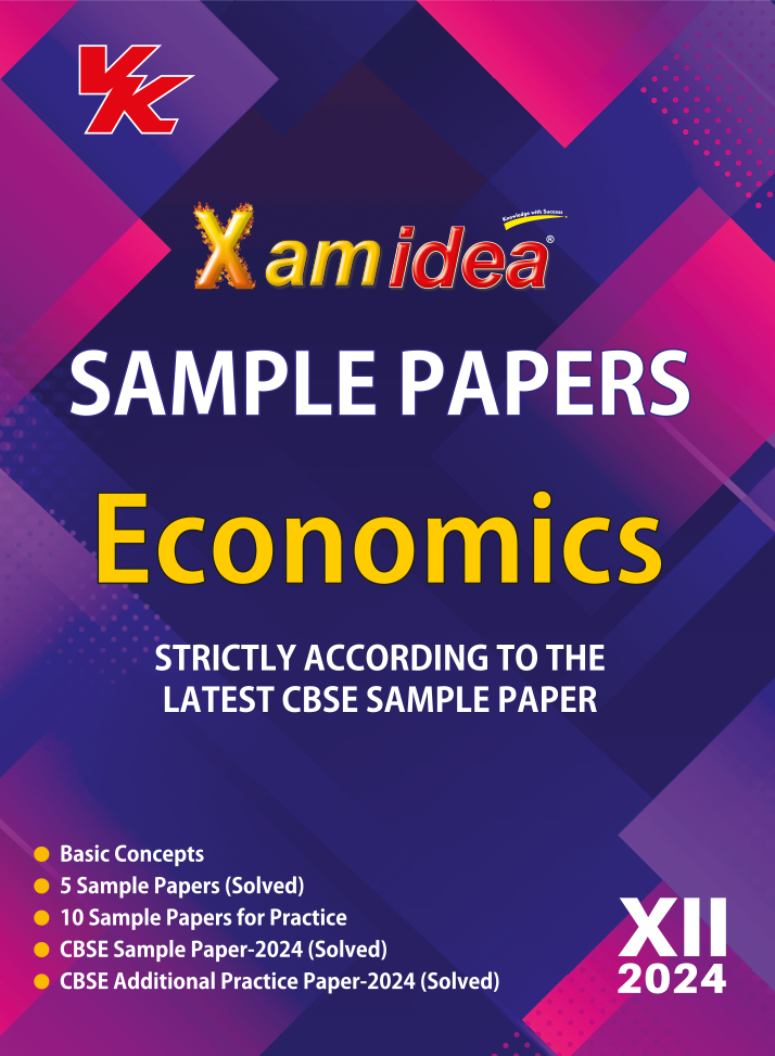 Xam idea Sample Papers Simplified Economics| Class 12 for 2024 CBSE Board Exam | Based on NCERT | Latest Sample Papers 2024 (New paper pattern based on CBSE Sample Paper released on 8th September)