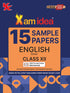 Xam idea Class 12 English (Core) Sample Papers for 2025 Board Exams | 15 Latest Papers Based on CBSE Sample Paper issued on Sept 2024