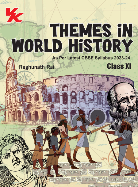 Themes in World History Book for Class 11 | CBSE (NCERT Solved) | Examination 2023-2024 | by VK Global Publications