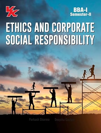 Ethics and Corporate Social Responsibility BBA-I Sem-II HP University 2023-24