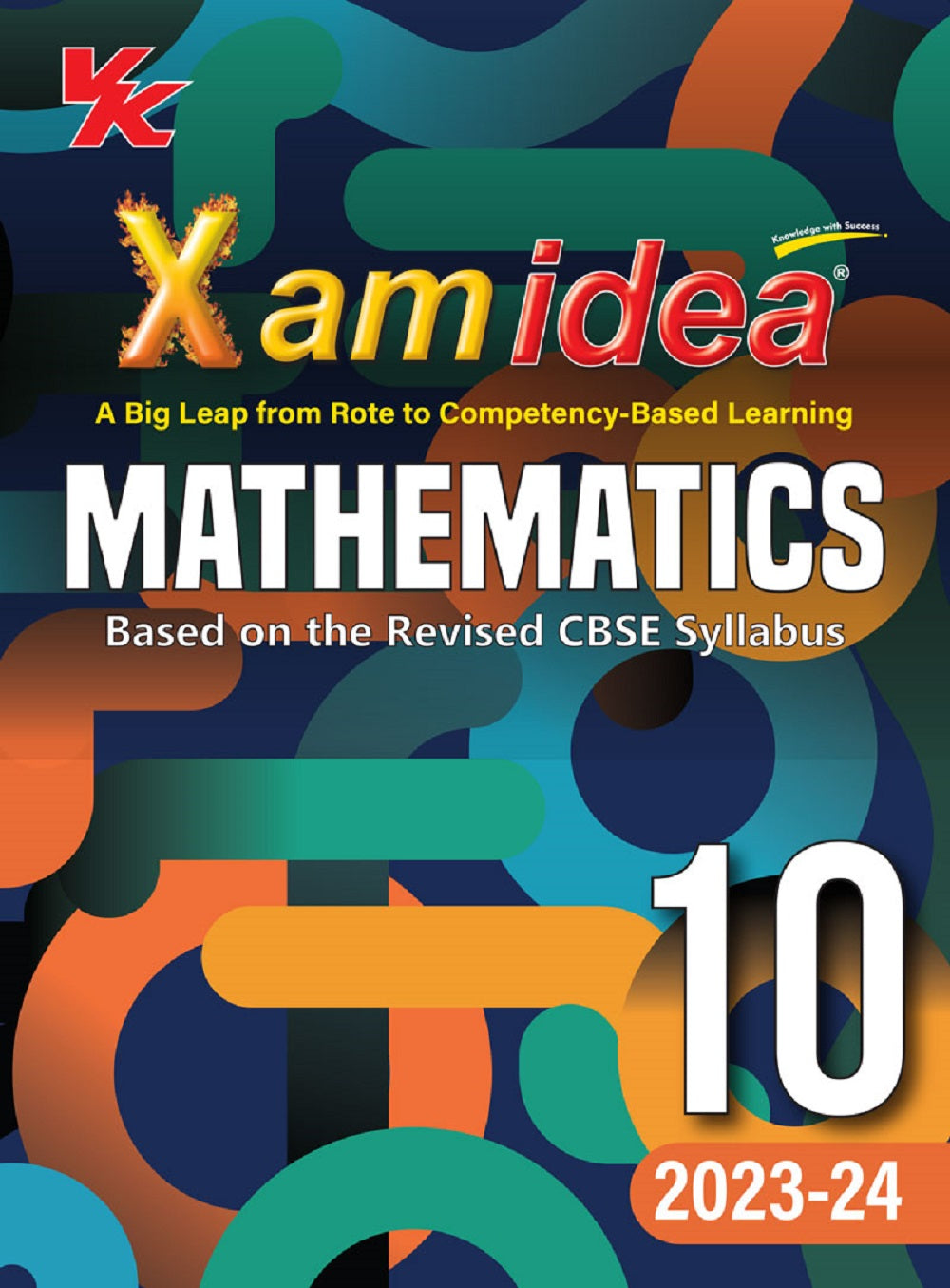 Xam idea Mathematics Class 10 Book | CBSE Board | Chapterwise Question Bank | Based on Revised CBSE Syllabus | NCERT Questions Included | 2023-24 Exam