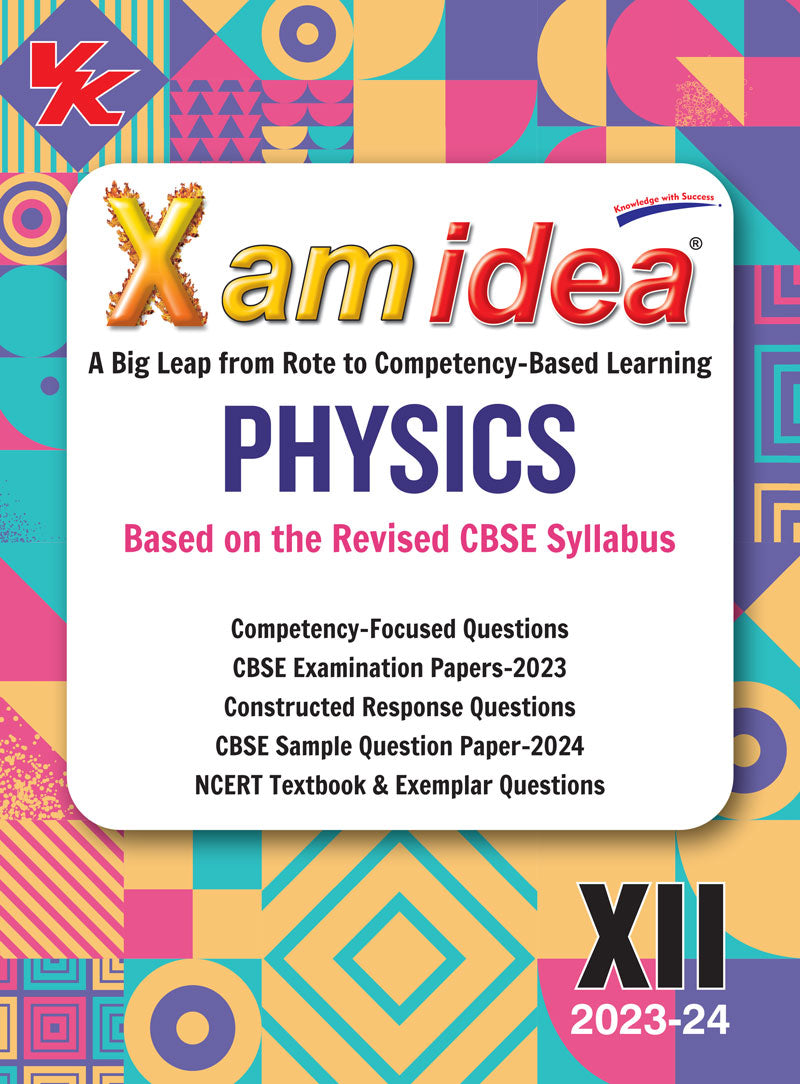 Xam idea Physics Class 12 Book | CBSE Board | Chapterwise Question Bank | Based on Revised CBSE Syllabus | NCERT Questions Included | 2023-24 Exam