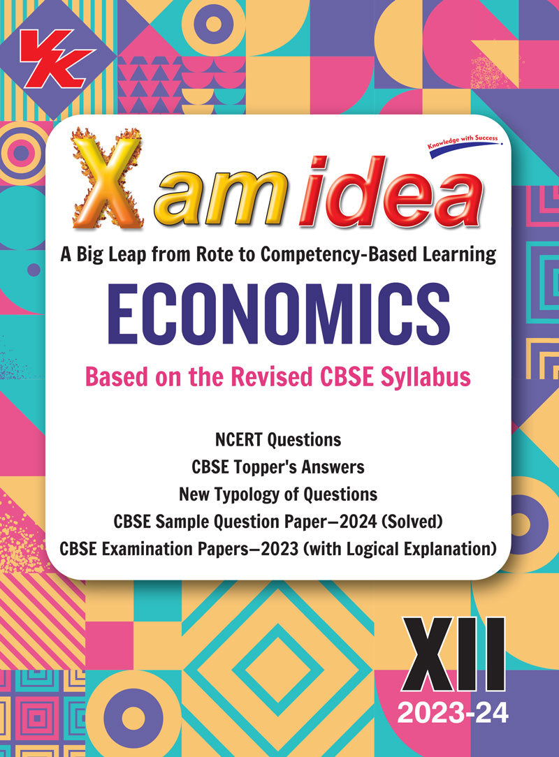 Xam idea Economics Class 12 Book | CBSE Board | Chapterwise Question Bank | Based on Revised CBSE Syllabus | NCERT Questions Included | 2023-24 Exam