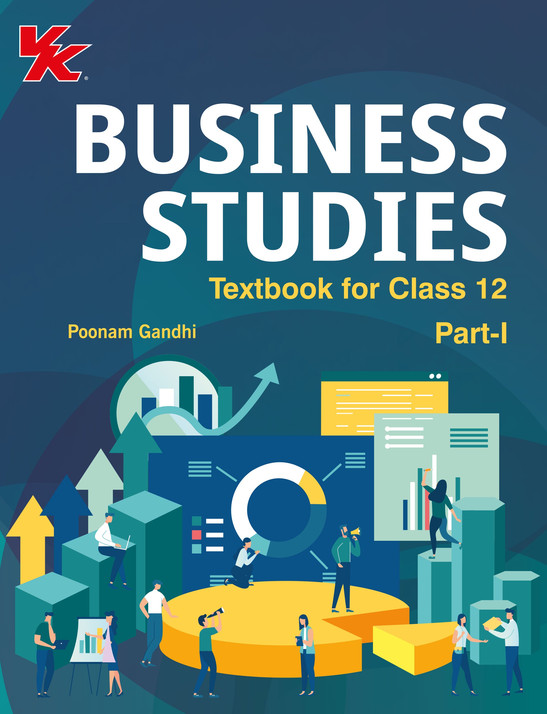 Business Studies for Class 12 (Part 1 & Part 2) | CBSE (NCERT Solved) | Examination 2024-2025 | By Poonam Gandhi