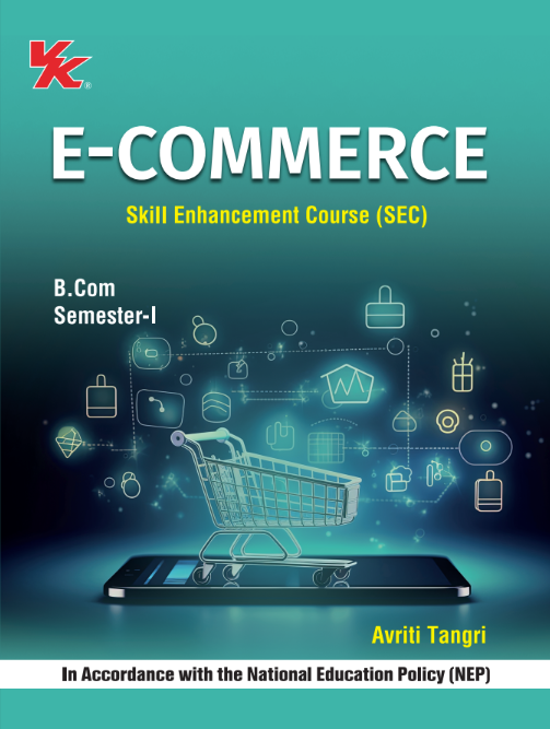 E-Commerce Skill Enhancement Course (SEC) for B.Com Semester-I | HPU 2026-27 | In Accordance with National Education Policy (NEP) | By Avriti Tangri