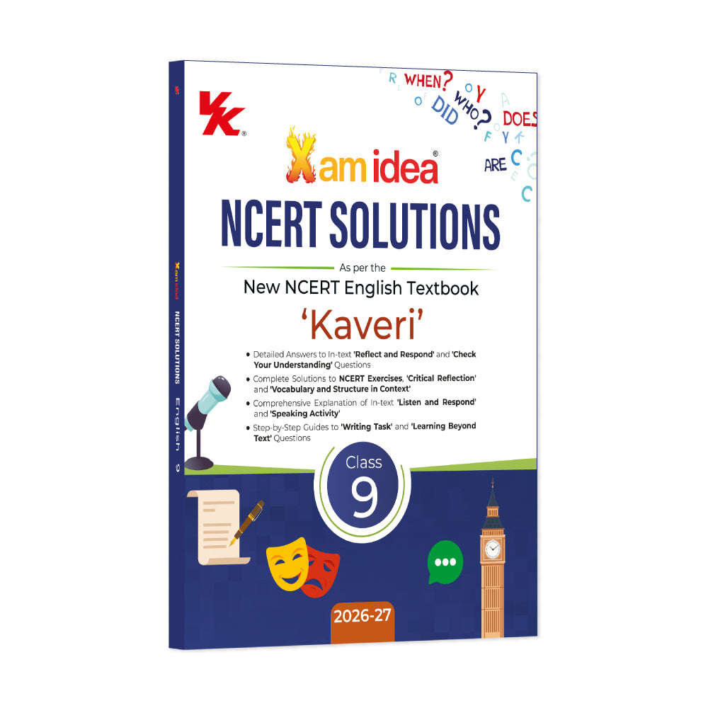 Xam idea NCERT Solutions English Class 9 (Kaveri) – CBSE 2026-27 | Solved Intext & Post-text Questions – Reflect & Respond, Check Your Understanding, Critical Reflection | Speaking & Writing Tasks