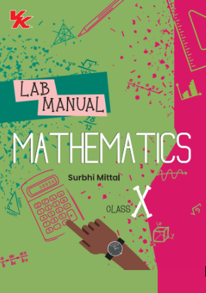 Lab Manual Mathematics (HB) With Worksheet | For Class 10 | CBSE Based | NCERT Based | 2025 Edition