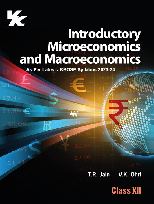 Introductory Microeconomics and Macroeconomics for Class 12 JKBSE by T.R Jain & V.K Ohri 2023-24 Examination