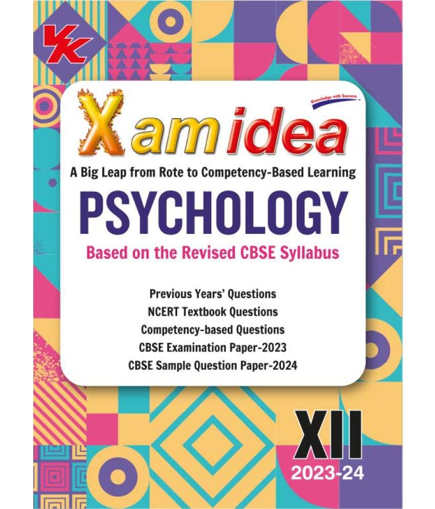 Xam idea Psychology Class 12 Book | CBSE Board | Chapterwise Question Bank | Based on Revised CBSE Syllabus | NCERT Questions Included | 2023-24 Exam