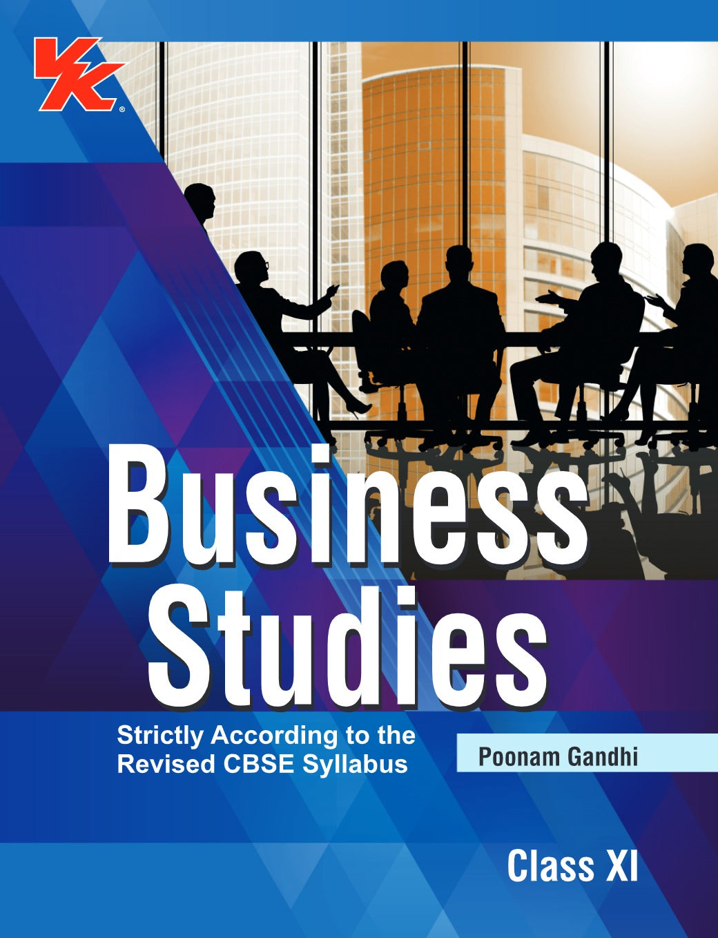 Business Studies for Class 11 | CBSE (NCERT Solved) | Examination 2024-25 | By Poonam Gandhi