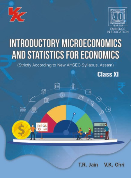 Introductory Microeconomics and Statistics for Economics for Class 11 by T.R Jain & V.K Ohri 2023-24 Examination
