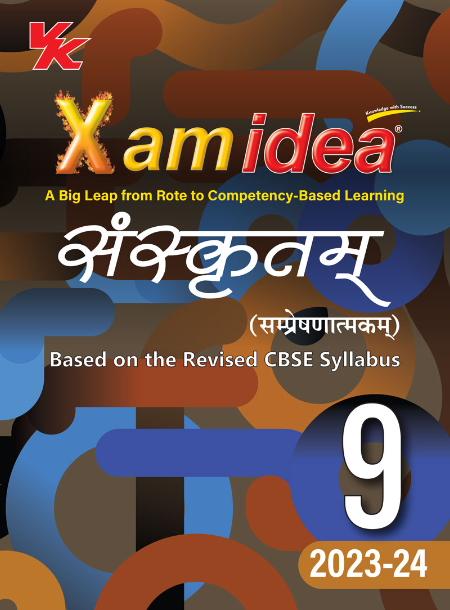 Xam idea Sanskrit (Communicative) Class 9 Book | CBSE Board | Chapterwise Question Bank | Based on Revised CBSE Syllabus | NCERT Questions Included | 2023-24 Exam
